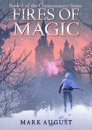[Chronomancer 03] • Fires of Magic